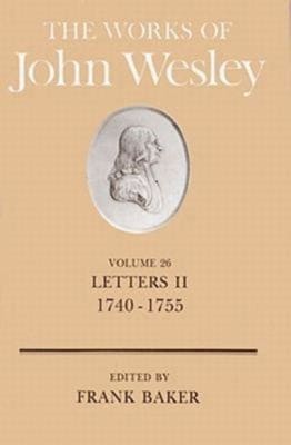 The Works of John Wesley (Vol 26)
