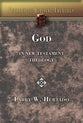 God in New Testament Theology (#04 in Library Of Biblical Theology Series)