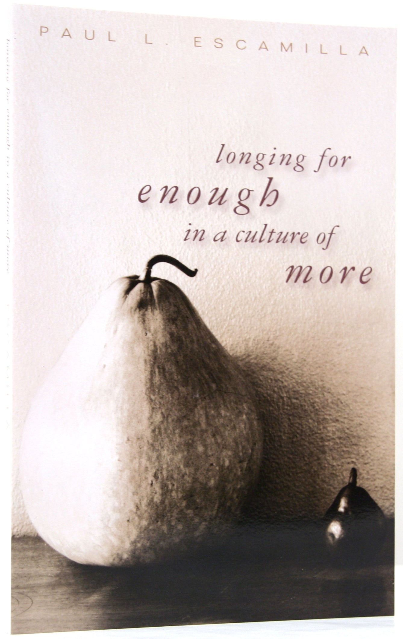 Longing For Enough in a Culture of More