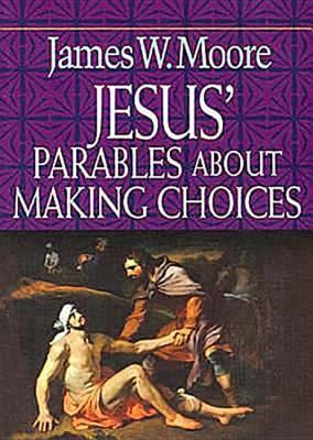 Jesus' Parables About Making Choices
