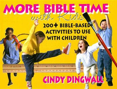 More Bible Time With Kids