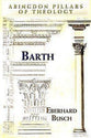 Barth (Abingdon Pillars Of Theology Series)
