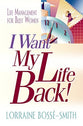 I Want My Life Back!