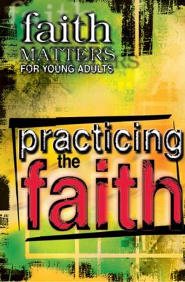 Practicing the Faith