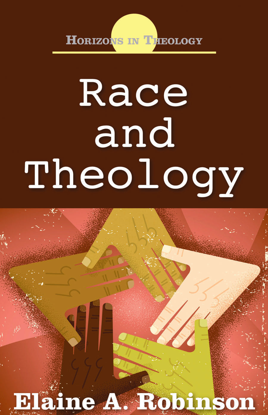 Race and Theology (Horizons In Theology Series)