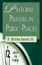 Pastoral Prays in Public Places (Just In Time Series)