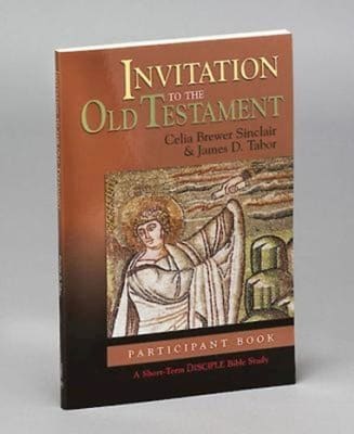 Invitation to the Old Testament (Participant's Book) (Disciple Short-term Studies Series)