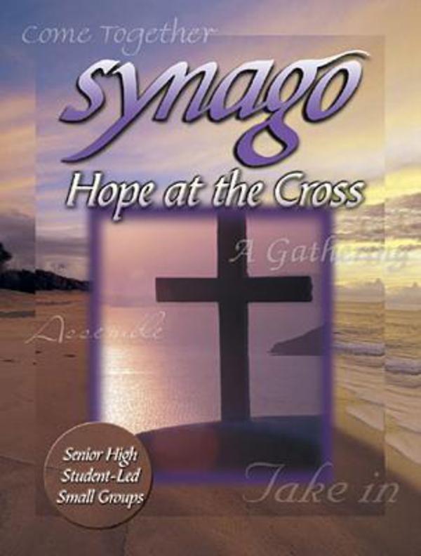 Hope At the Cross (Leader Guide) (Synago Small-group Resources Series)
