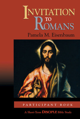 Invitation to Romans (Participant's Book) (Disciple Short-term Studies Series)