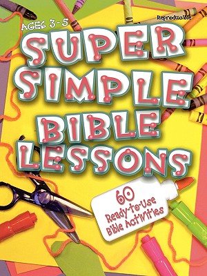 Super Simple Bible Lessons (Ages 3-5)