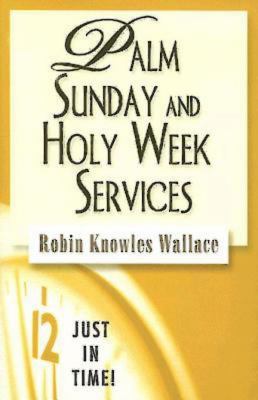 Palm Sunday and Holy Week Services (Just In Time Series)