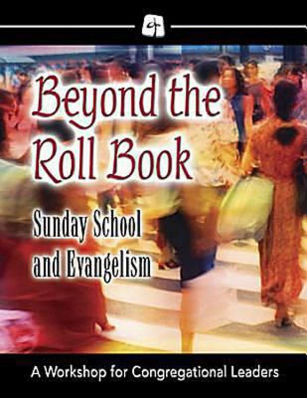 Beyond the Roll Book: Sunday School and Evangelism