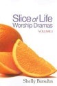 Slice of Life Worship Dramas (With DVD) (Volume 2)