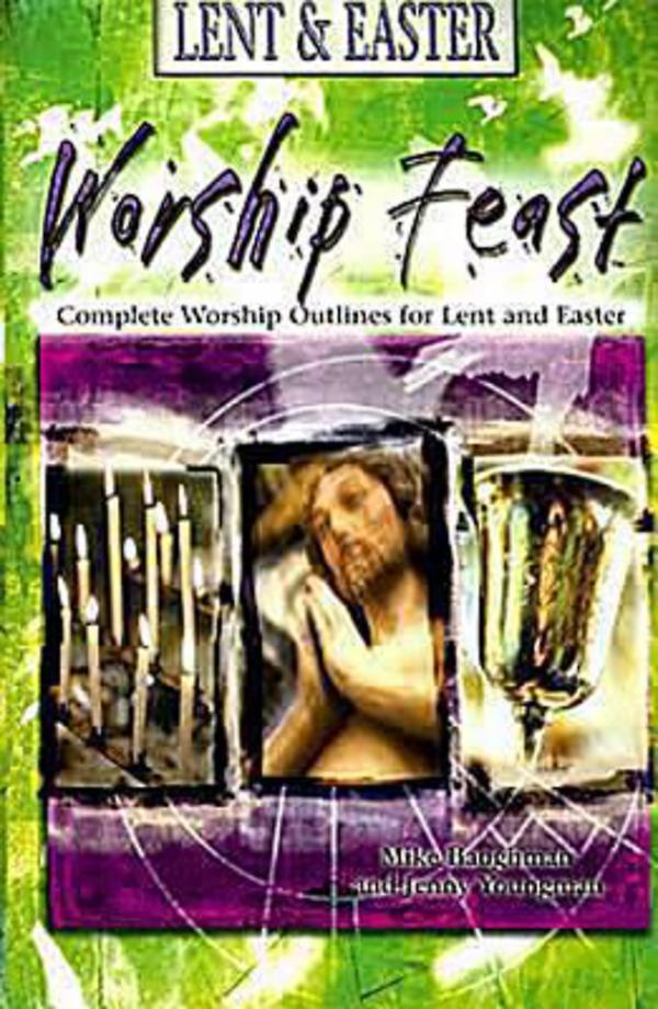 Lent & Easter (Worship Feast Series)
