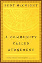 A Community Called Atonement (#01 in Living Theology Series)