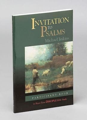 Invitation to Psalms (Participant's Book) (Disciple Short-term Studies Series)
