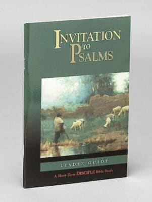 Invitation to Psalms (Leader's Guide) (Disciple Short-term Studies Series)