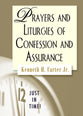 Prayers and Liturgies of Confession and Assurence (Just In Time Series)