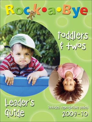 Rock a Bye: Toddlers and Twos (Leaders Guide)