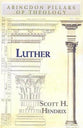 Luther (Abingdon Pillars Of Theology Series)