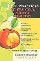 Five Practices of Fruitful Youth Ministry (Five Practices Of Fruitful Series)