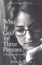 Who is God in Three Persons? (Faith Questions Series)