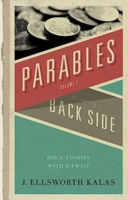 More Parables From the Back Side