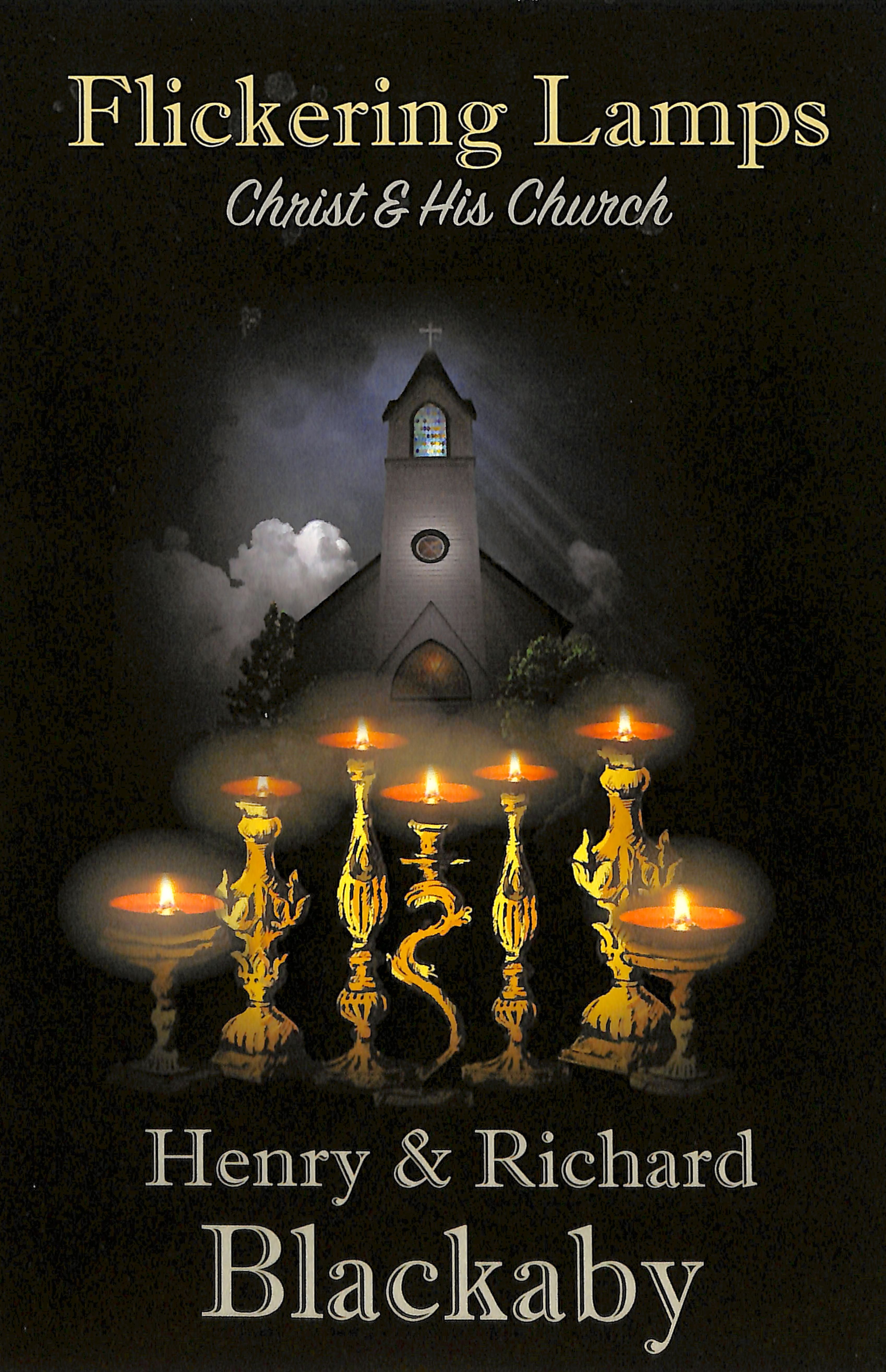Flickering Lamps: Christ and His Church