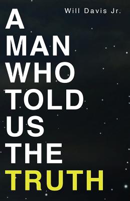 A Man Who Told Us the Truth