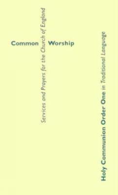 Common Worship: Holy Communion Order One in Traditional Language