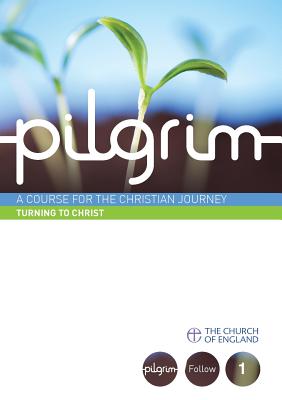 Turning to Christ (#01 in Pilgrim Course)