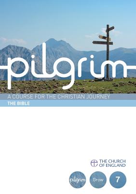 The Bible (#07 in Pilgrim Course)