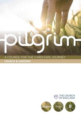 Church & Kingdom (#08 in Pilgrim Course)