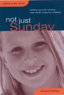 Getting a Grip: Not Just Sunday