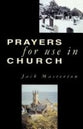 Prayers For Use in Church