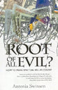 Root of All Evil?