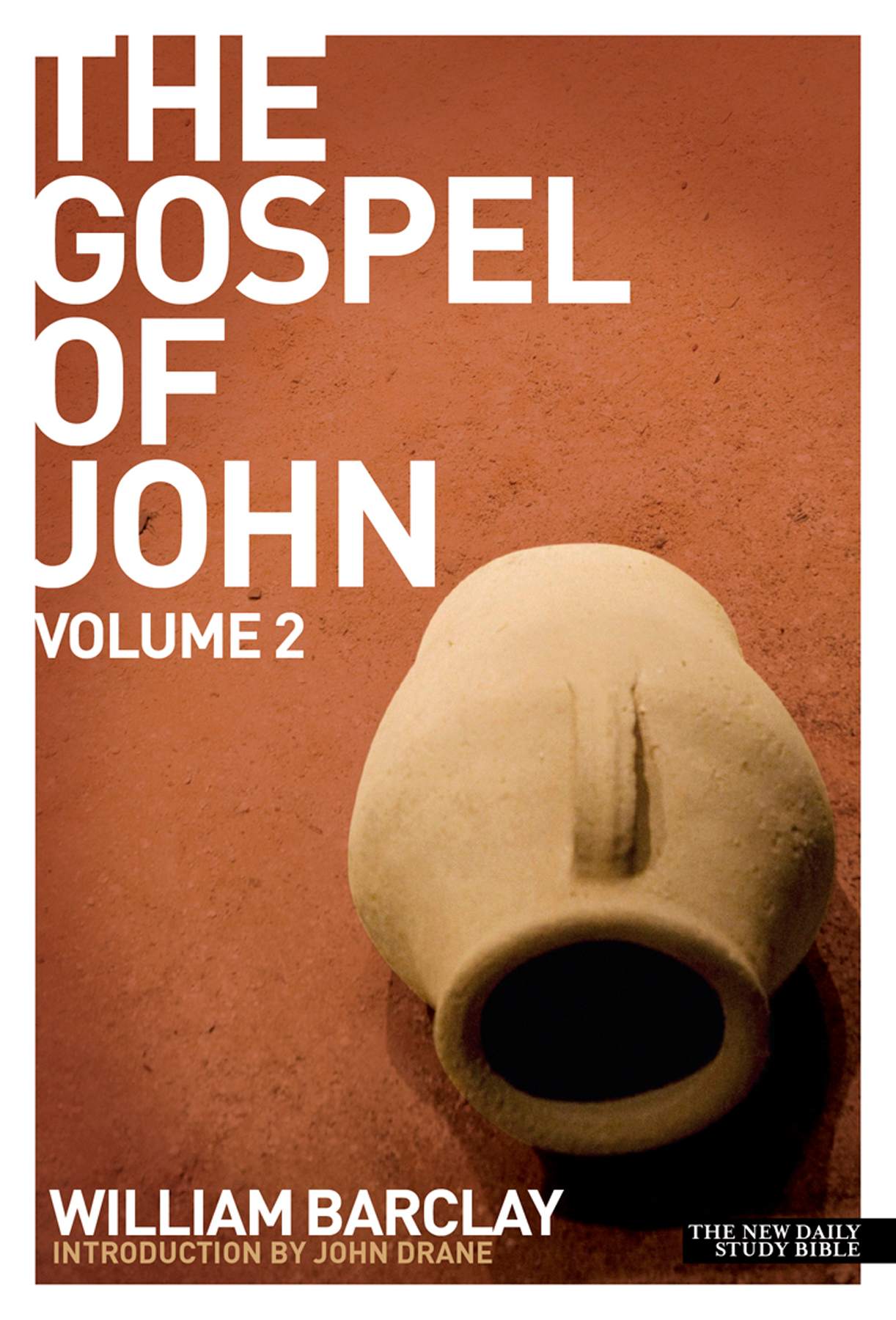 The Gospel of John (Volume 2) (New Daily Study Bible Series)