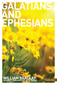Letters to the Galatians & Ephesians (New Daily Study Bible Series)