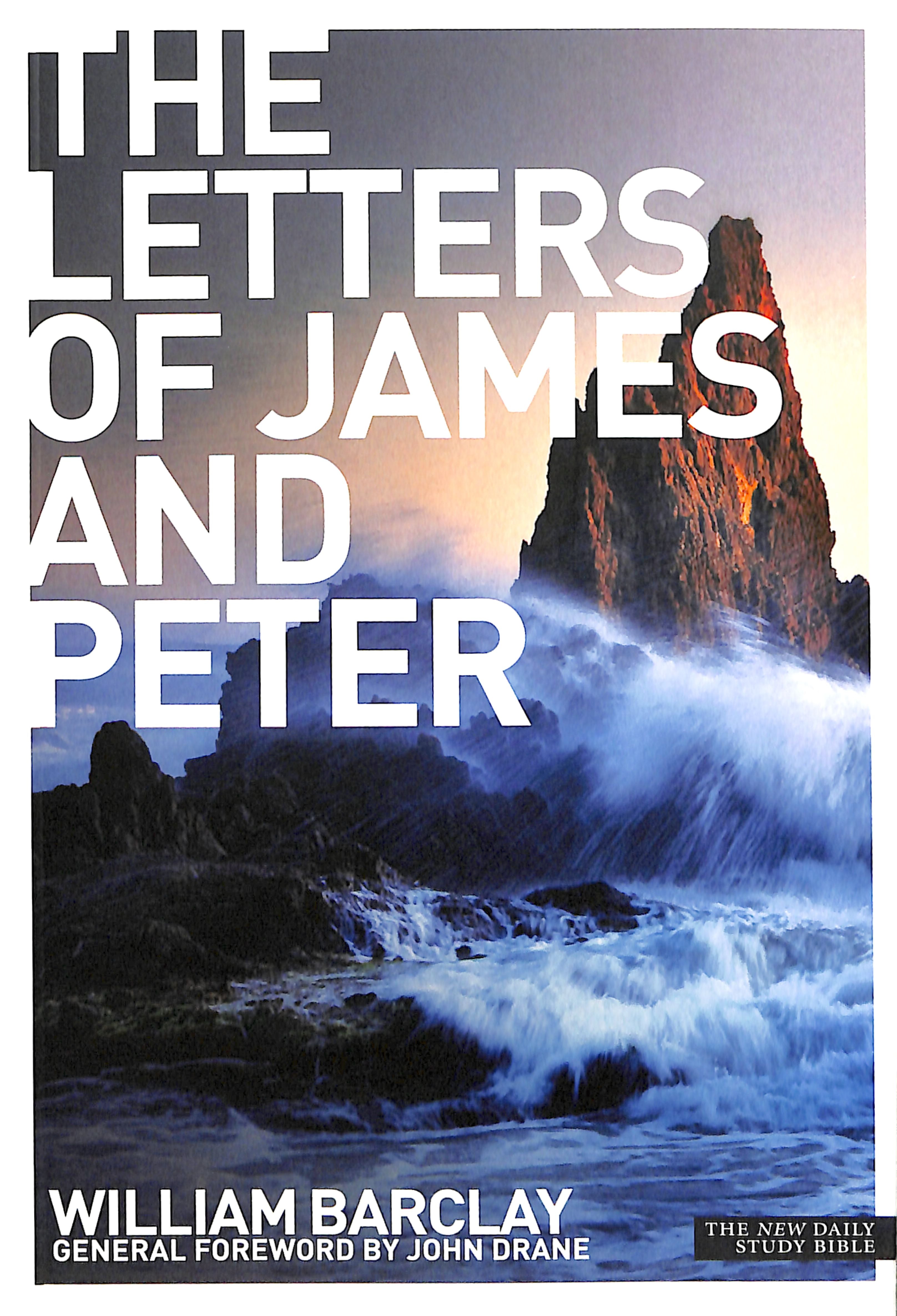 The Letters of James and Peter (New Daily Study Bible Series)