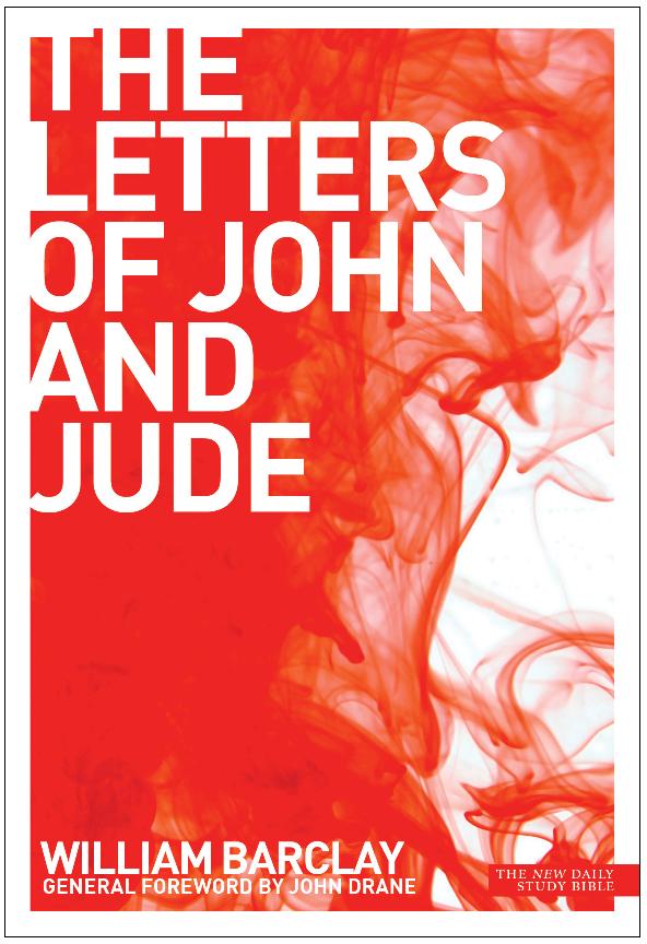 The Letters of John and Jude (New Daily Study Bible Series)