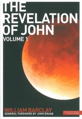 The Revelation of John (Volume 1) (New Daily Study Bible Series)