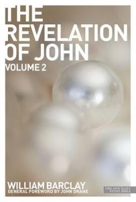 The Revelation of John (Volume 2) (New Daily Study Bible Series)