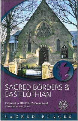 Sacred Borders and East Lothian (Sacred Places Series)
