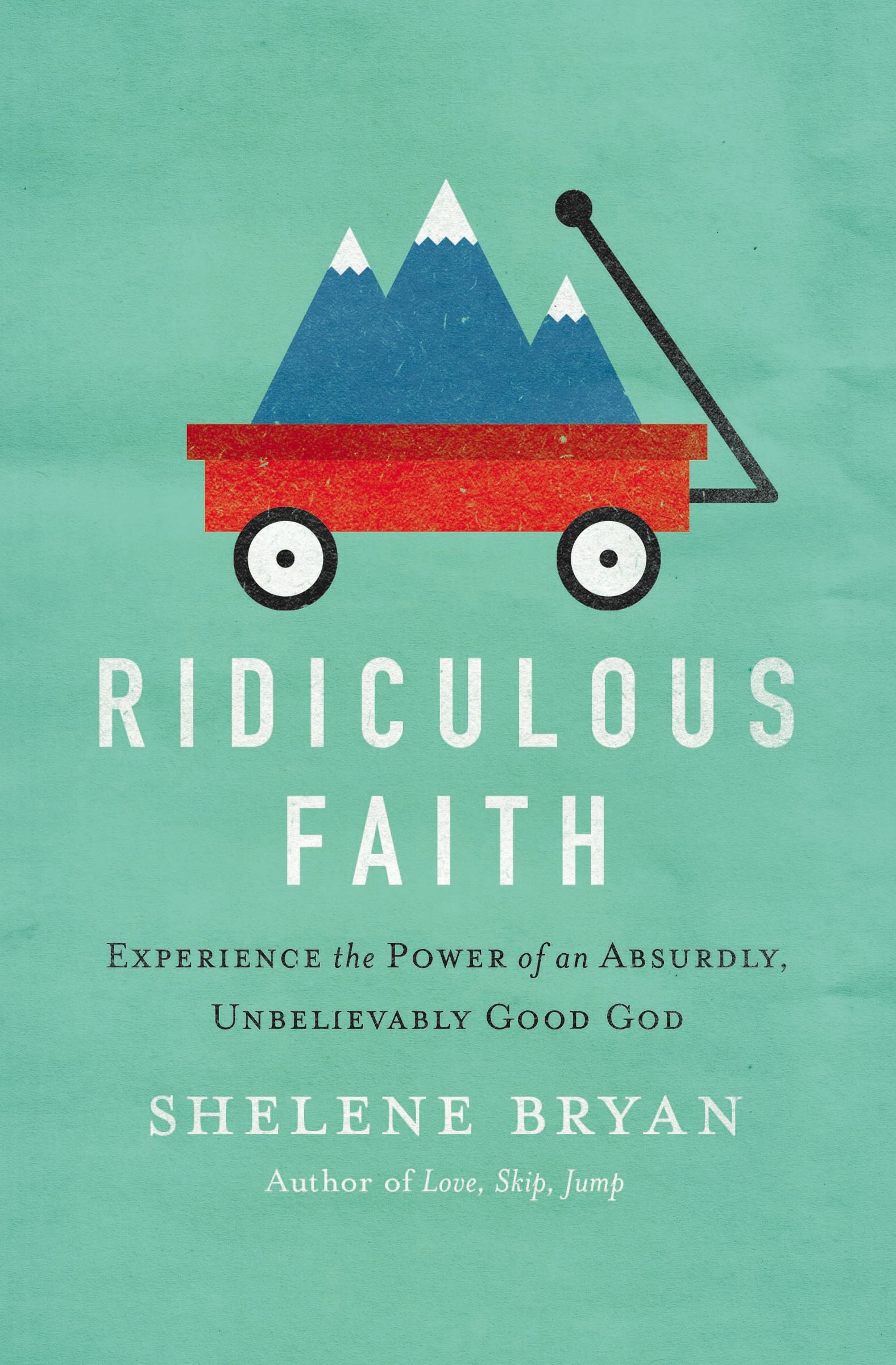 Ridiculous Faith