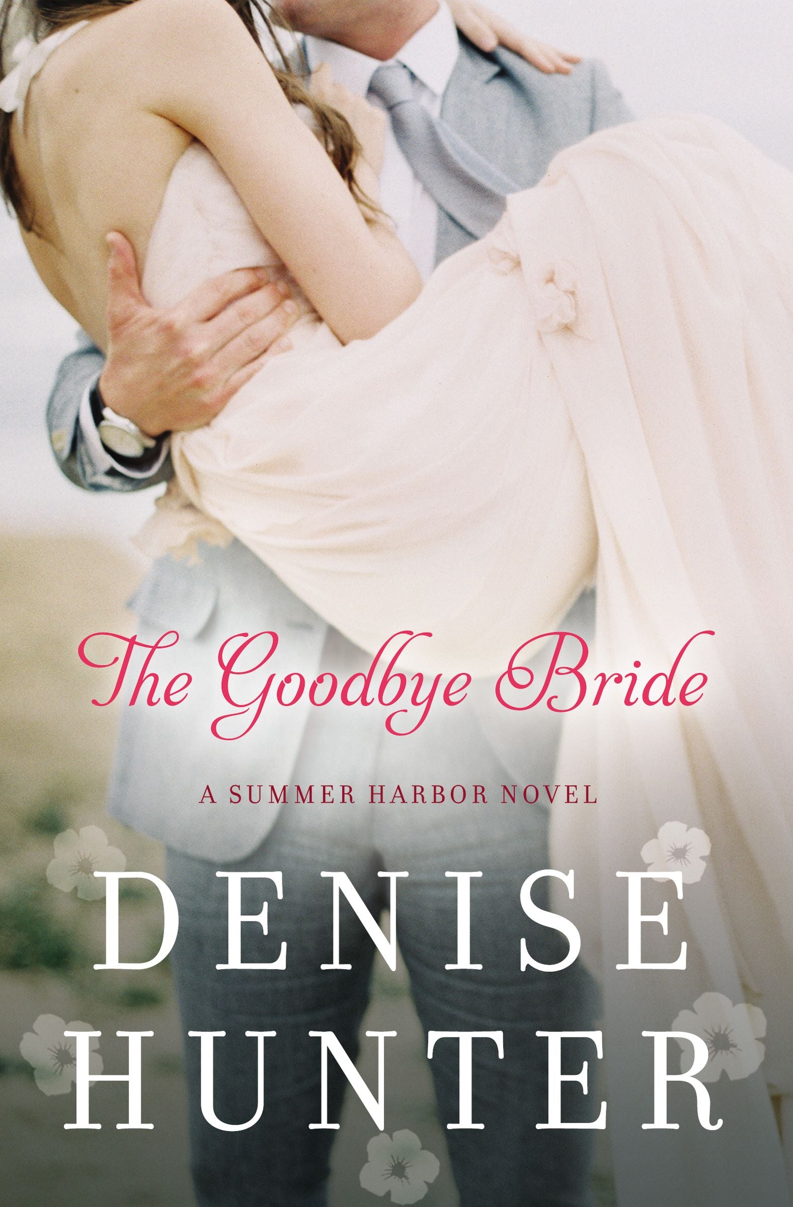 The Goodbye Bride (#02 in Summer Harbor Series)
