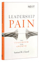 Leadership Pain: The Classroom For Growth
