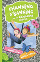 Channing O'banning and the Rainforest Rescue