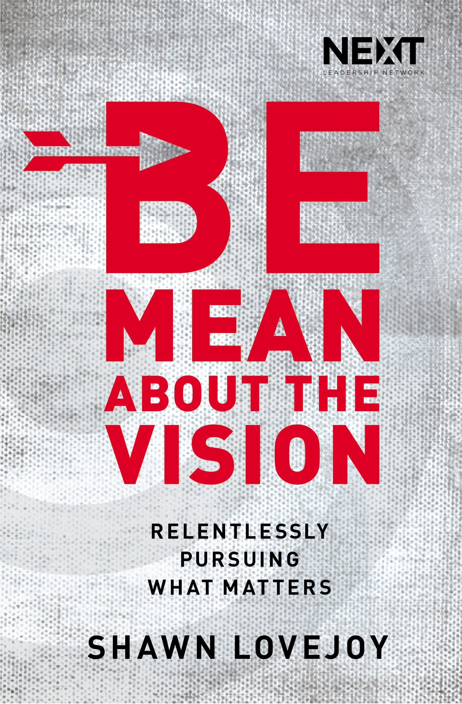 Be Mean About the Vision