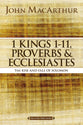 1 Kings 1-11, Proverbs & Ecclesiastes: The Rise and Fall of Solomon (Macarthur Bible Study Series)