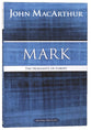 Mark: The Humanity of Christ (Macarthur Bible Study Series)